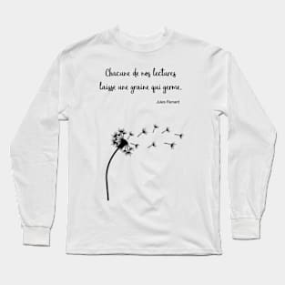 Quote from Jules Renard Long Sleeve T-Shirt